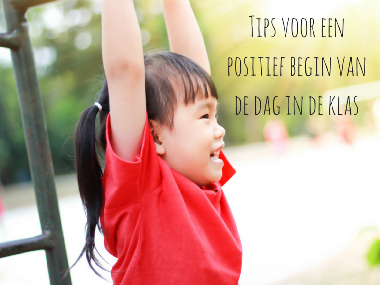 Tips voor een positief begin van de dag in de klas