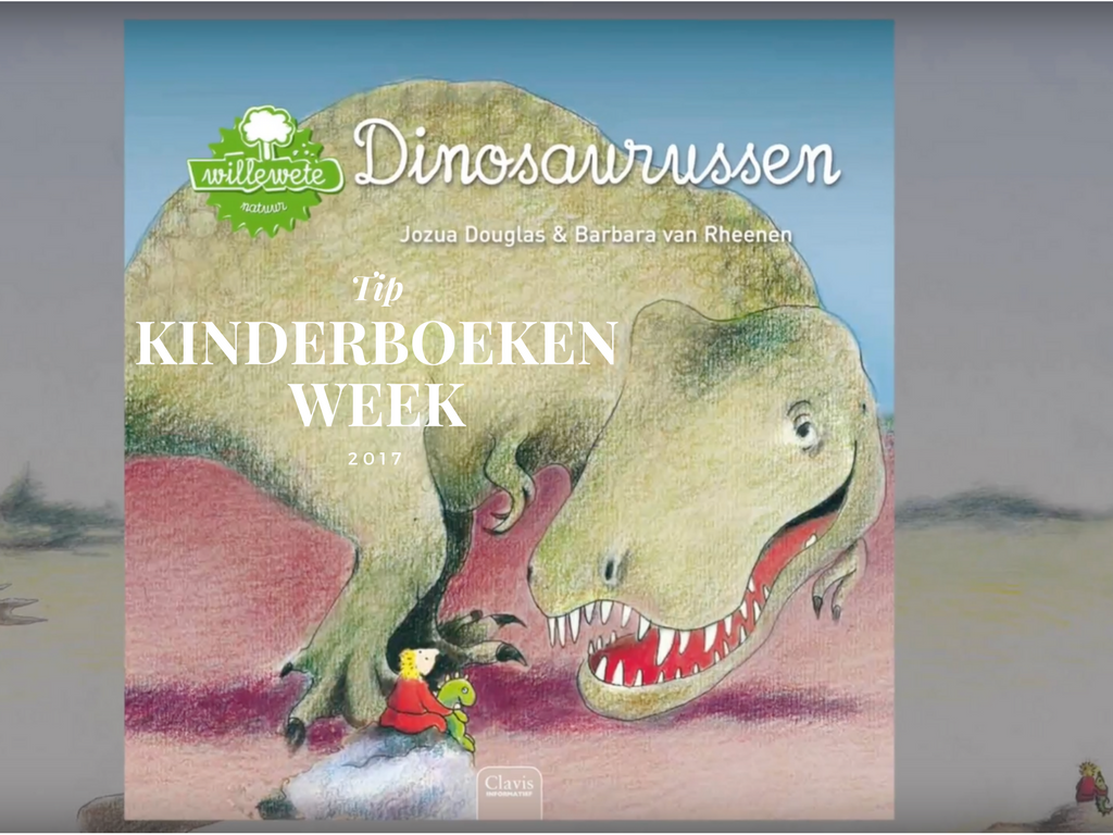 Tip voor de Kinderboekenweek 2017: Dinosaurussen (met lied)