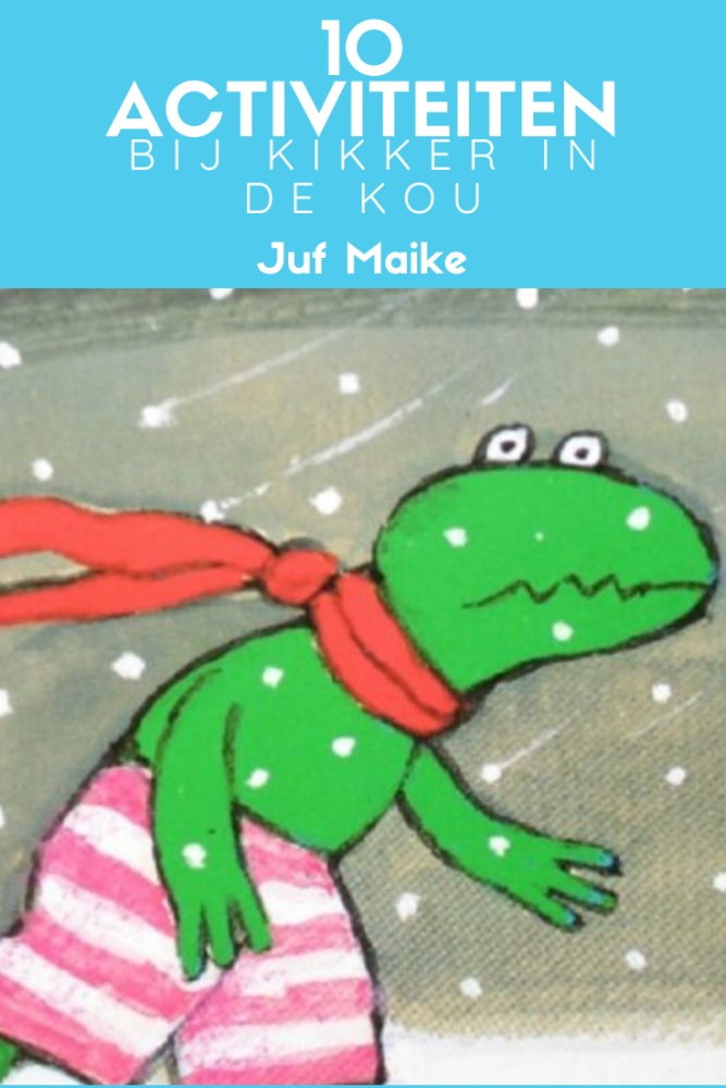 Thema winter, Kikker in de kou; Leuk boek voor peuters plus 10 leuke activiteiten rondom thema winter en kikker