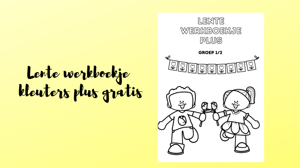 Lente werkboekje kleuters plus gratis