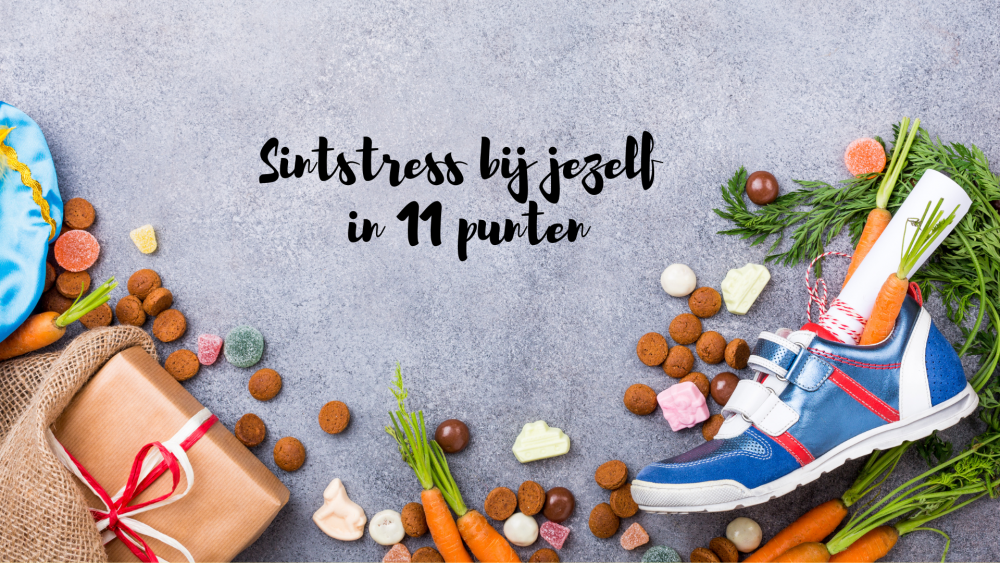 Sintstress bij jezelf in 11 punten