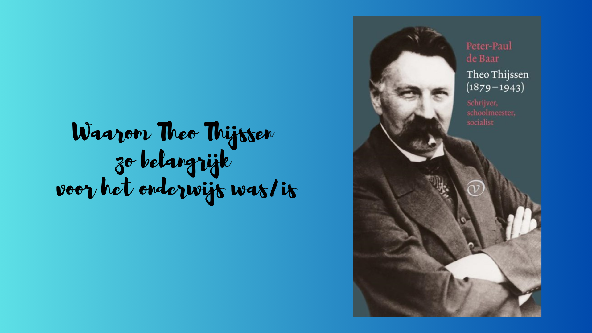 Waarom Theo Thijssen zo belangrijk voor het onderwijs was/is