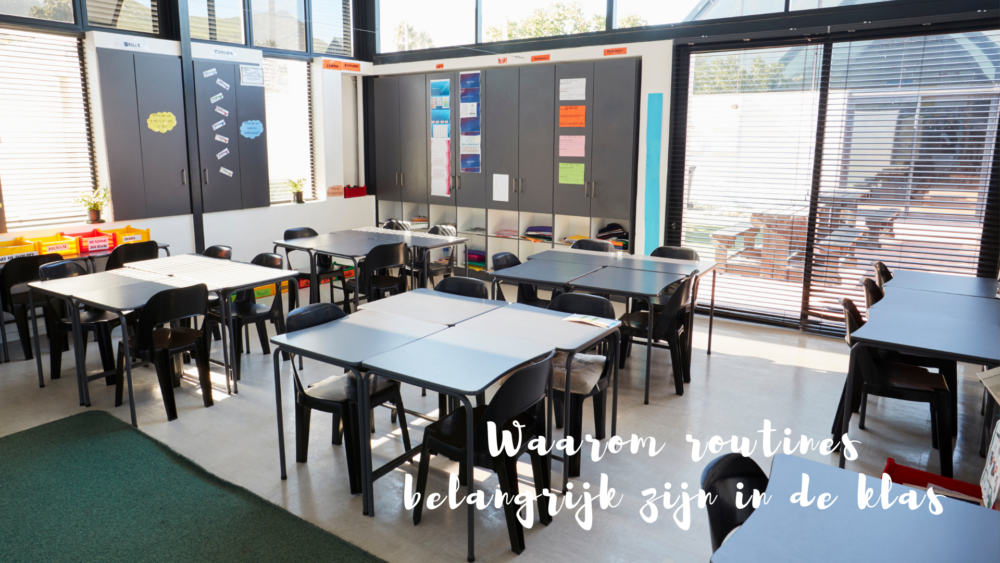 Waarom routines belangrijk zijn in de klas