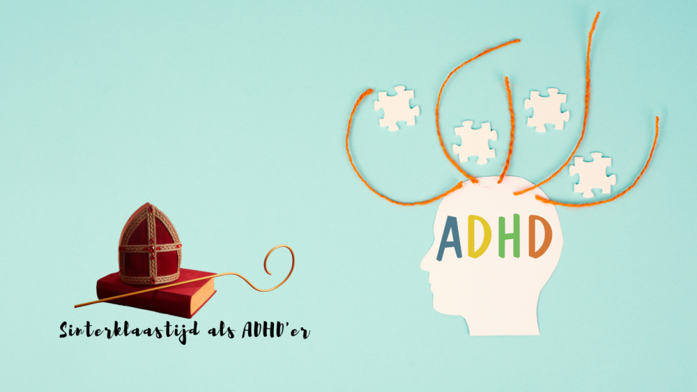 Sinterklaastijd als ADHD'er